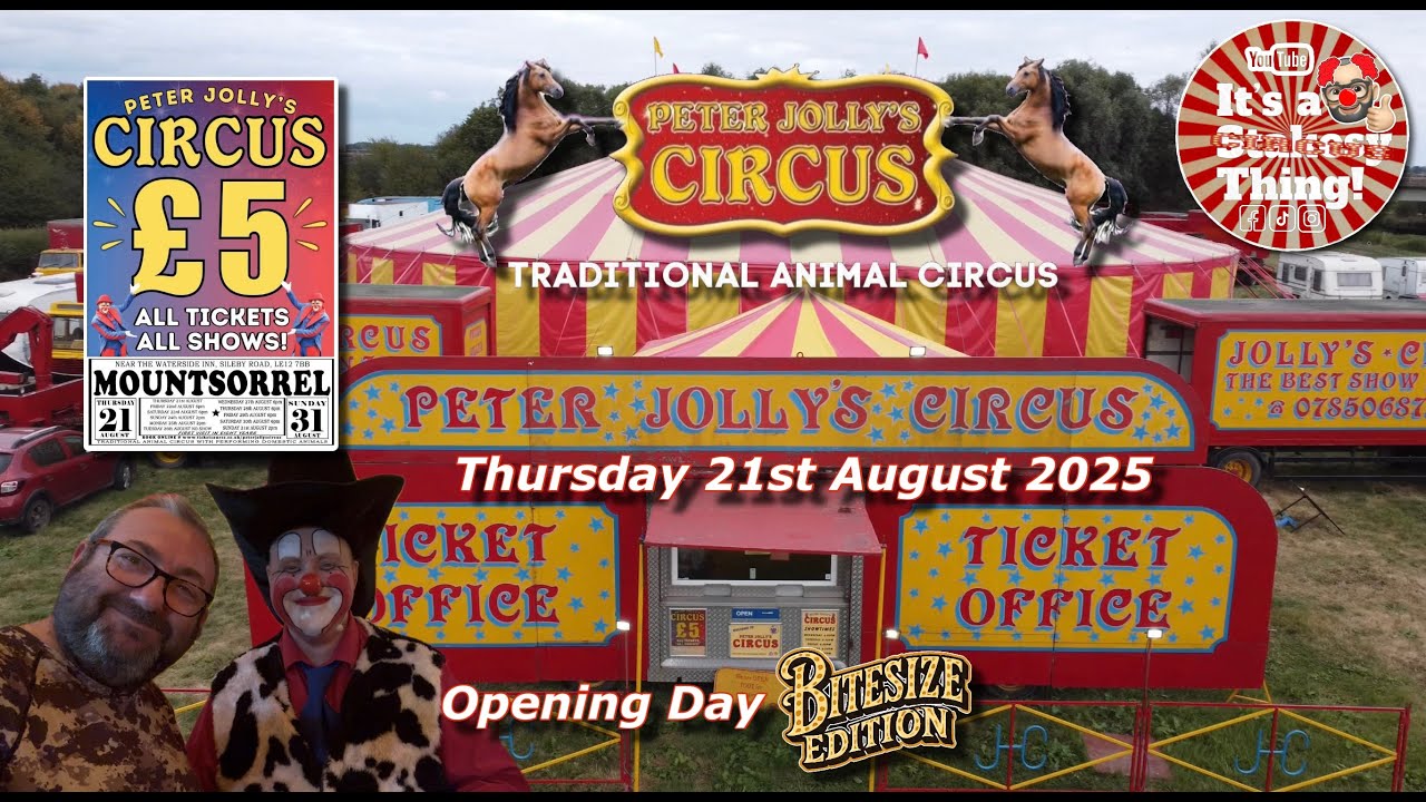 Peter Jolly’s Circus Bitesize Edition, Mountsorrel Thursday 21st August 2025 #itsastakesything 