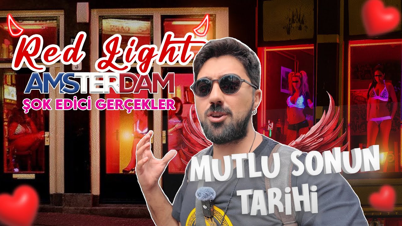 Amsterdam Gece Hayatı Bu Sokakta Herkes MUTLULUK ve ZEVK PEŞİNDE--Kırmızı Fener Sokağının Tarihi