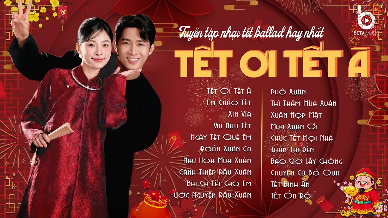 Playlist Tết Chill 2026 - Nhạc Xuân Nhẹ Nhàng Nghe Là Muốn Mở Hoài - Tết Ơi Tết À