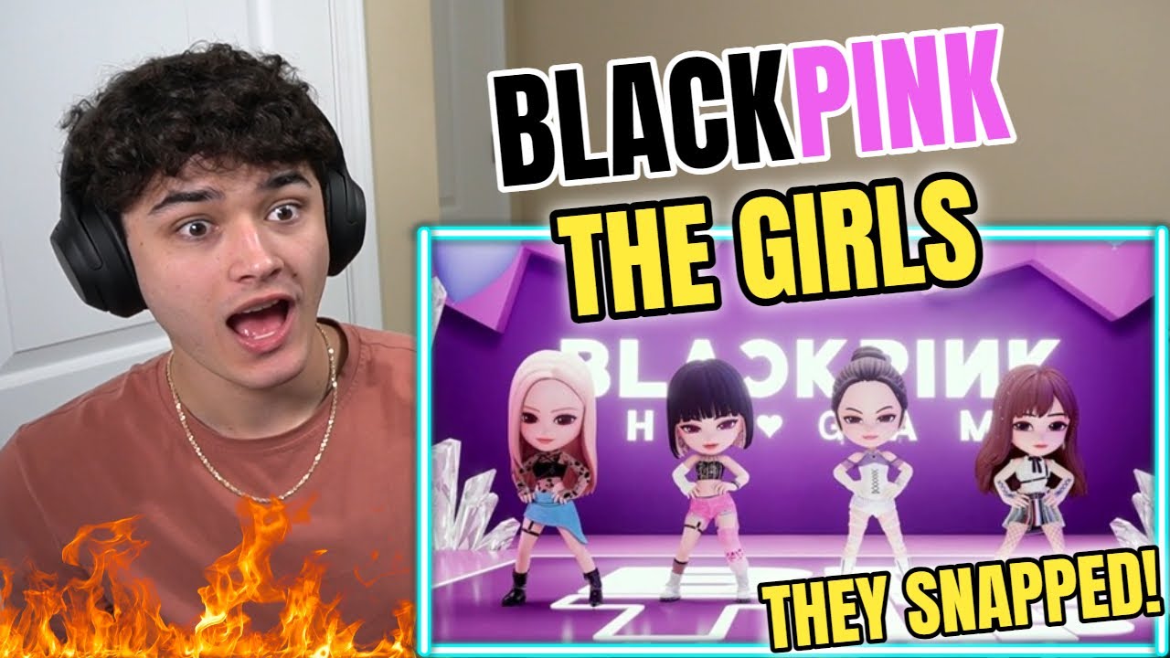 BLACKPINK THE GAME - ‘THE GIRLS’ MV REACTION!