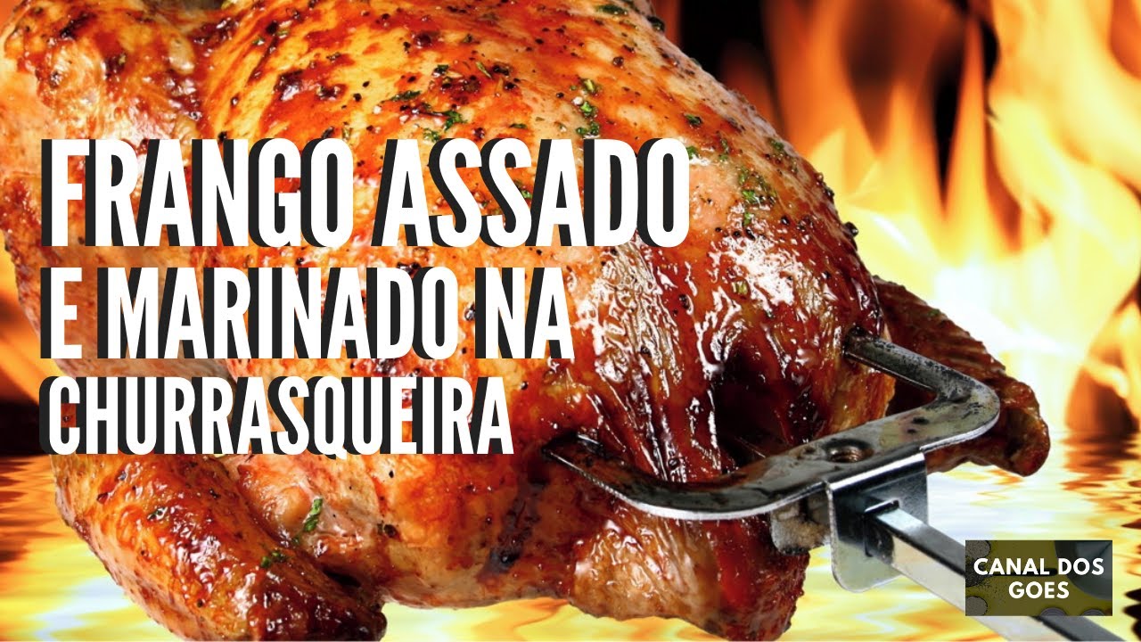 FRANGO INTEIRO - MARINADO E ASSADO NA CHURRASQUEIRA