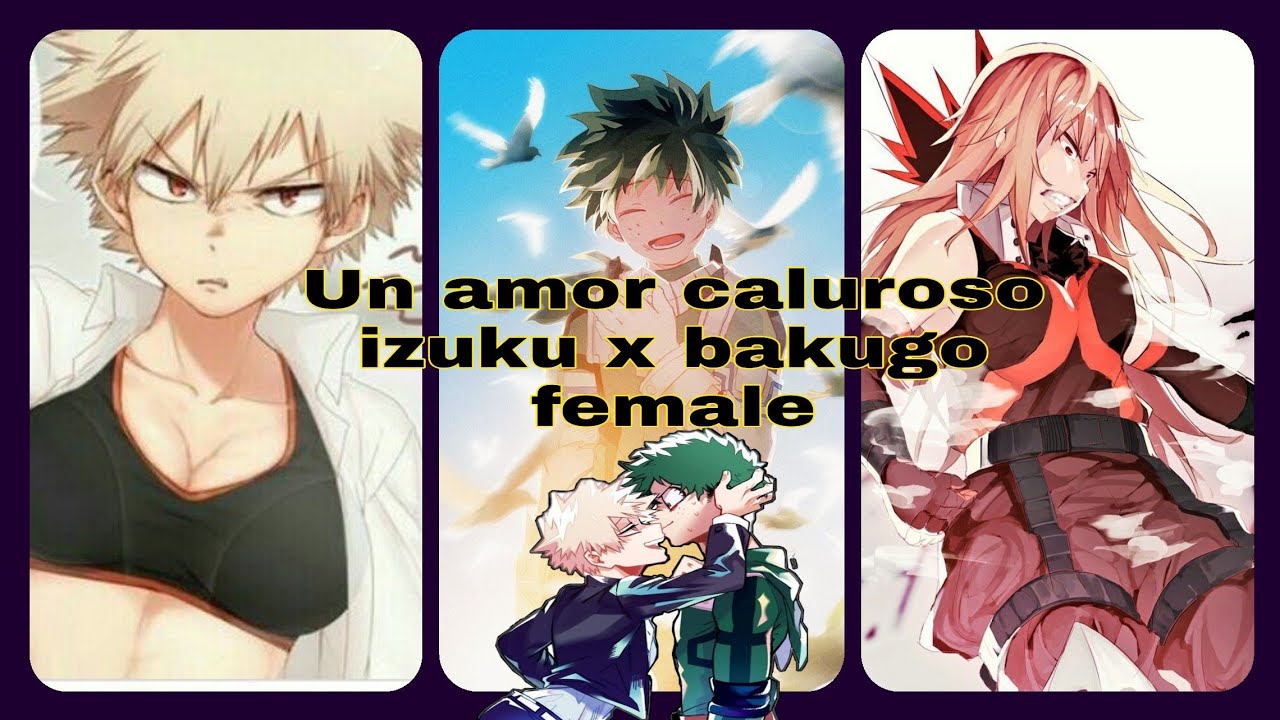¿Qhps bakugo fem. Y izuku se enamoraban?//Parte 1