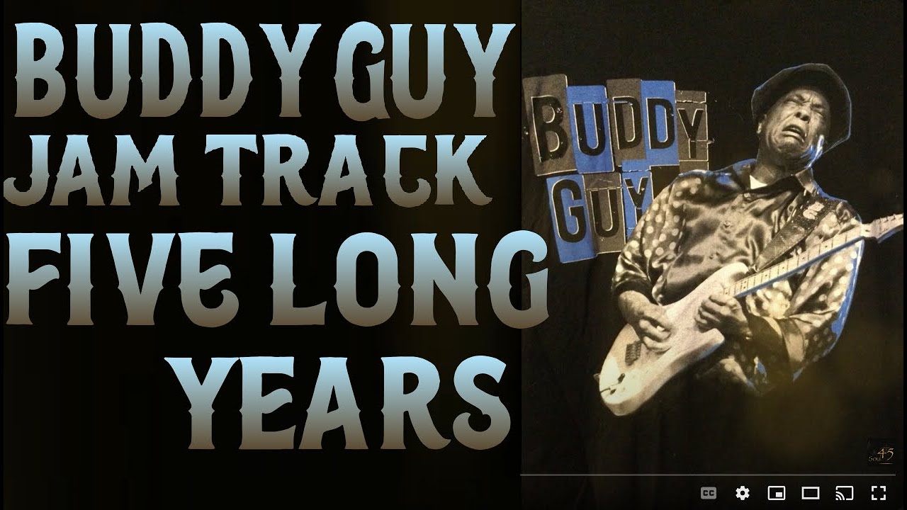 Buddy Guy Backing Track - FIVE LONG YEARS - Key C Minor