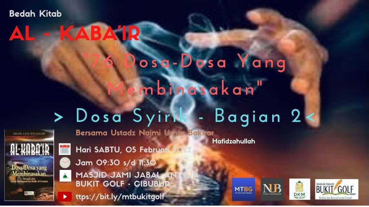 [Kajian Rutin Pekan ke 1] Ustadz Najmi Umar Bakkar - Kitab Al Kaba'ir (#1 Dosa Syirik) Bagian Ke 2