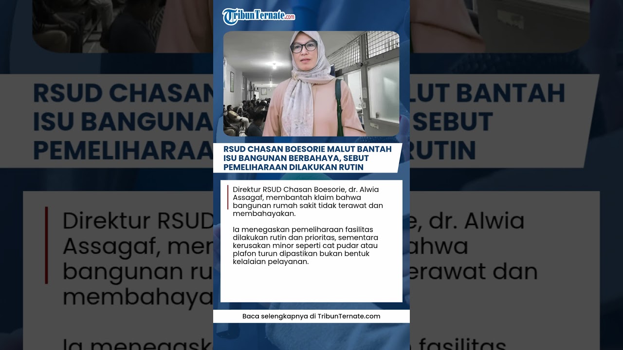RSUD CHASAN BOESORIE MALUT BANTAH ISU BANGUNAN BERBAHAYA, SEBUT PEMELIHARAAN DILAKUKAN RUTIN