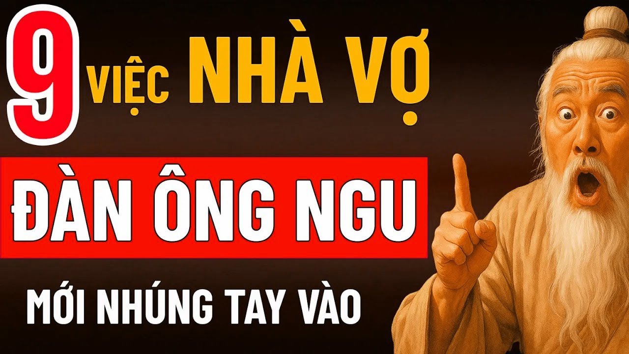 9 Việc Bên Nhà Vợ Đàn Ông Khôn Ngoan Tuyệt Đối Không Nên Nhúng Tay Vào