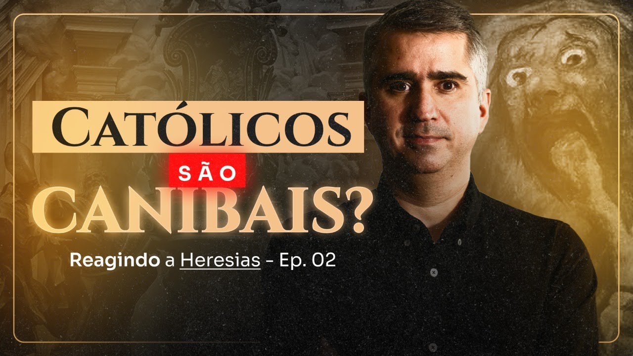 Católicos são CANIBAIS? | Reagindo a Heresias - Ep. 02