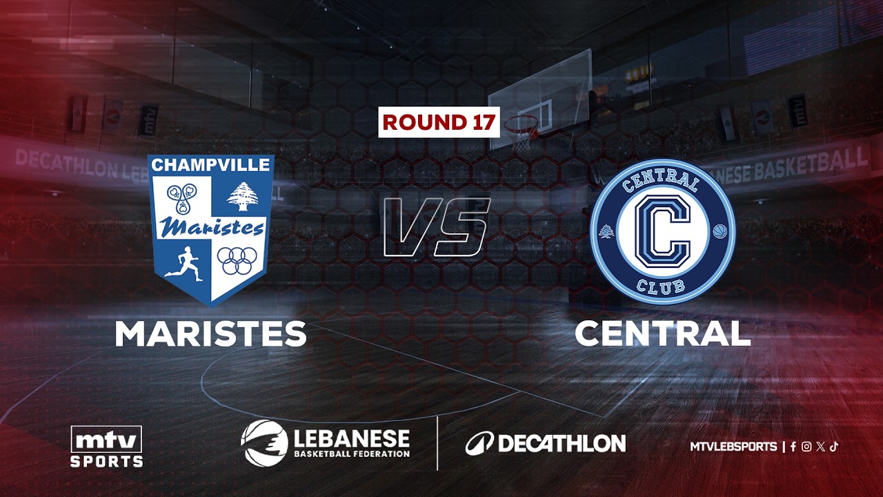 Decathlon Lebanese Basketball Championship 2025-2026 | Maristes vs Central - Round 17