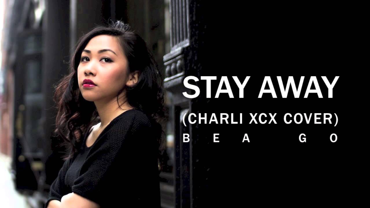 Stay Away - Charli XCX (Cover) - Bea Go