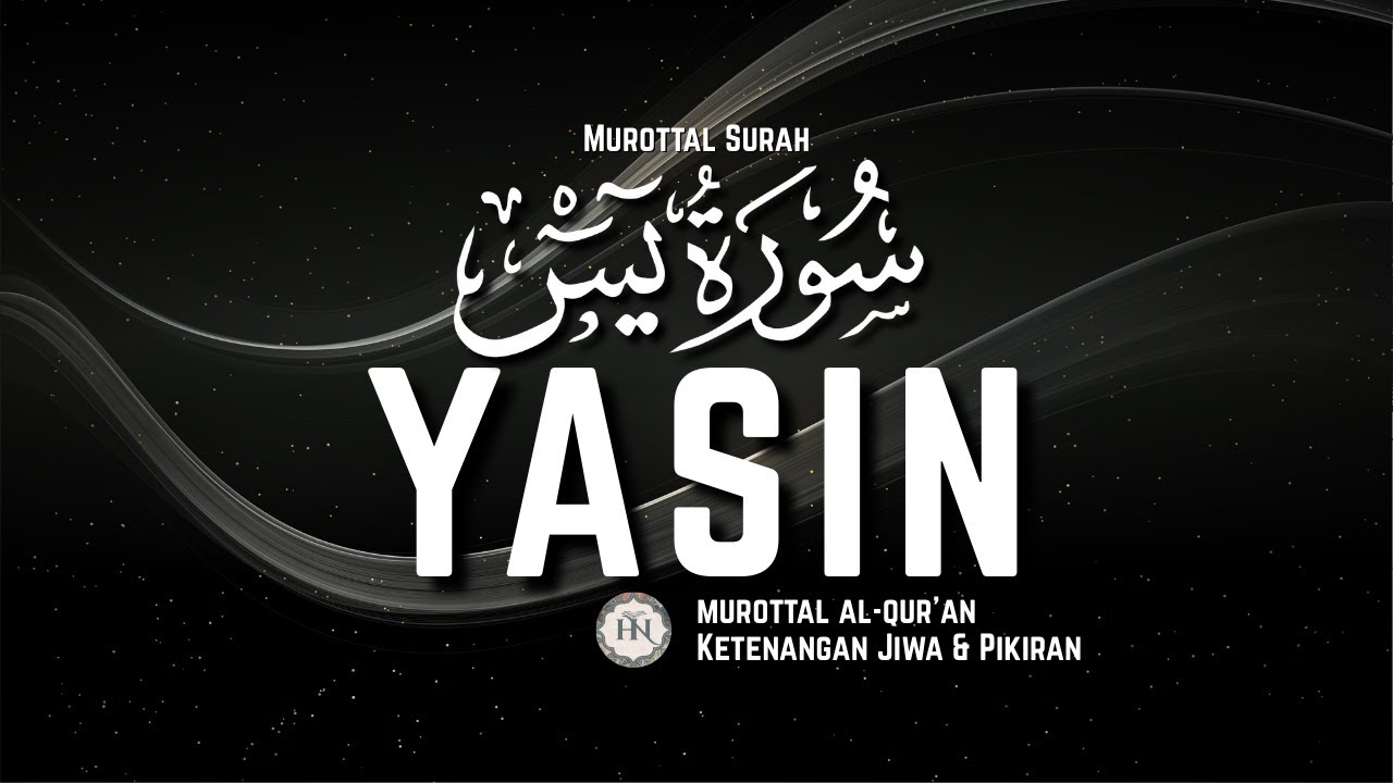 🌌 LIVE | Lantunan Murottal Al-Qur'an Surah Yasin | Bacaan untuk Ketenangan Jiwa dan Perasaan Gelisah