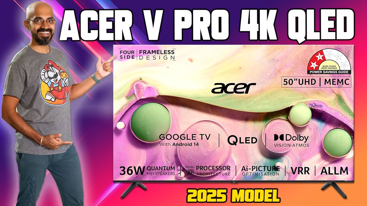 Acer V Pro 4K TV - 2025 model விமர்சனம்