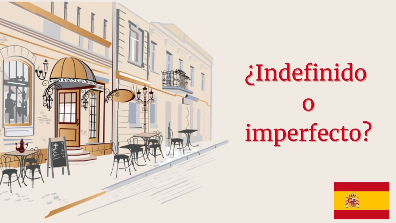 ¿Indefinido o imperfecto?/Испанский язык/Прошедшие времена