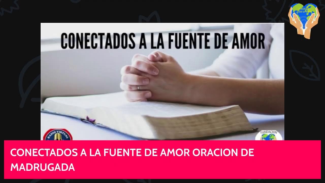 Un café con Jesús, conectados a la fuente de amor Oración de madrugada