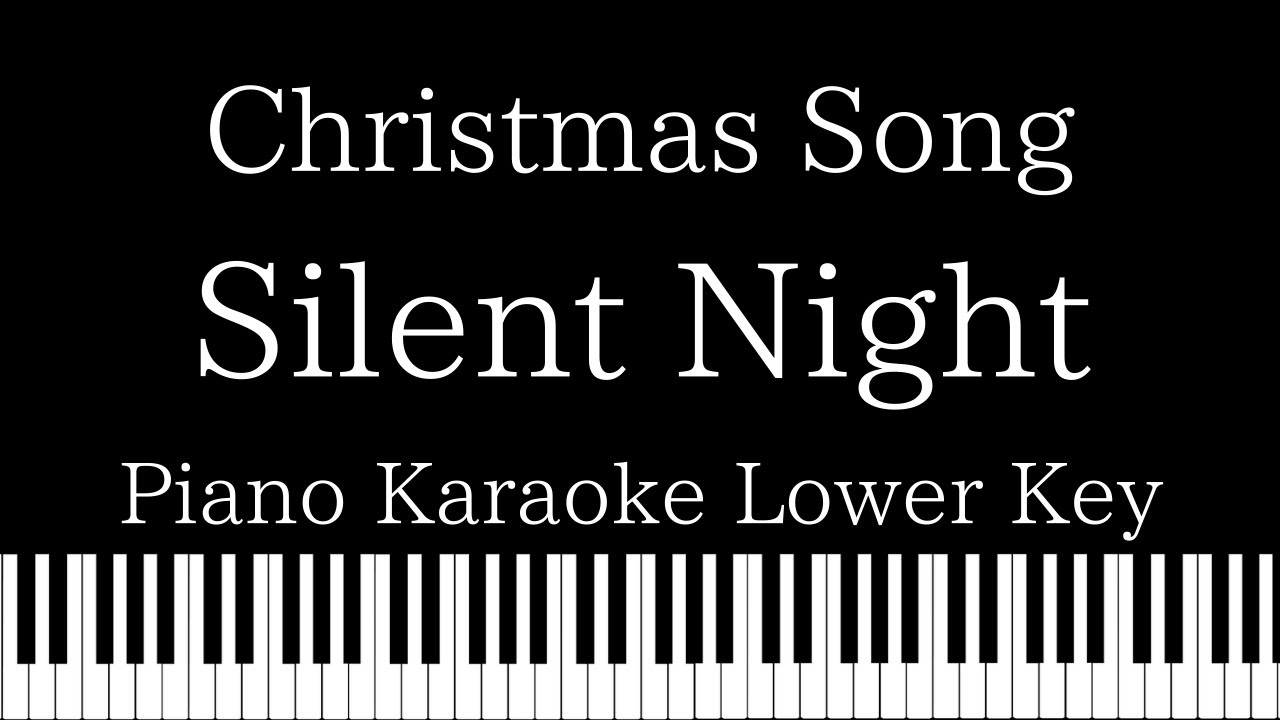 【Piano Karaoke Instrumental】Silent Night / Christmas Song【Lower Key】