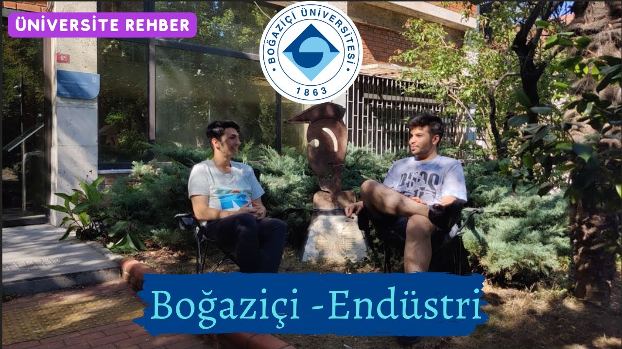 Üniversite Rehber | Boğaziçi Üniversitesi Endüstri Mühendisliği
