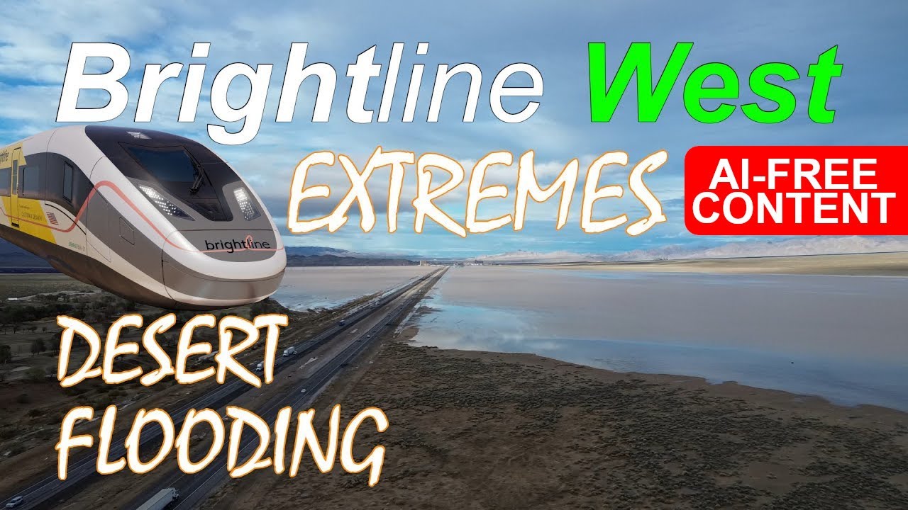 Brightline West: Extreme High Speed Rail | Desert Flooding Hazards | 4K Dashcam 4K Drone
