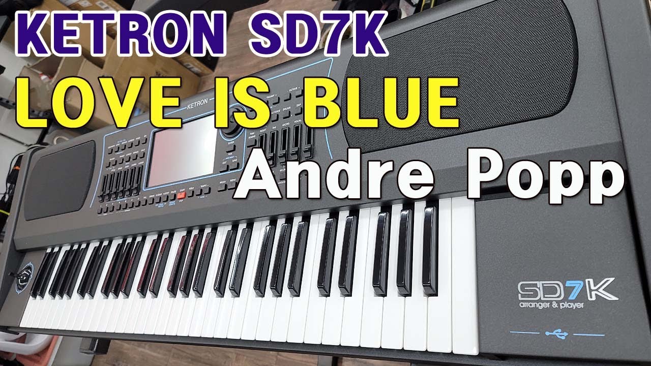LOVE IS BLUE/KETRON/SD7K/POP_MELODY/PHILARMONIC/ENGL.HORN/AAAH/FLUTE/OCTASTRINGS/도레미악기/02-745-9934