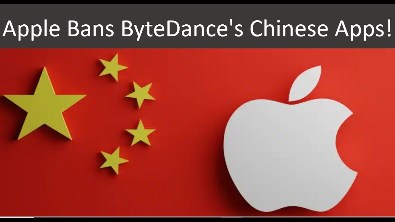 Apple Bans ByteDance's Chinese Apps!