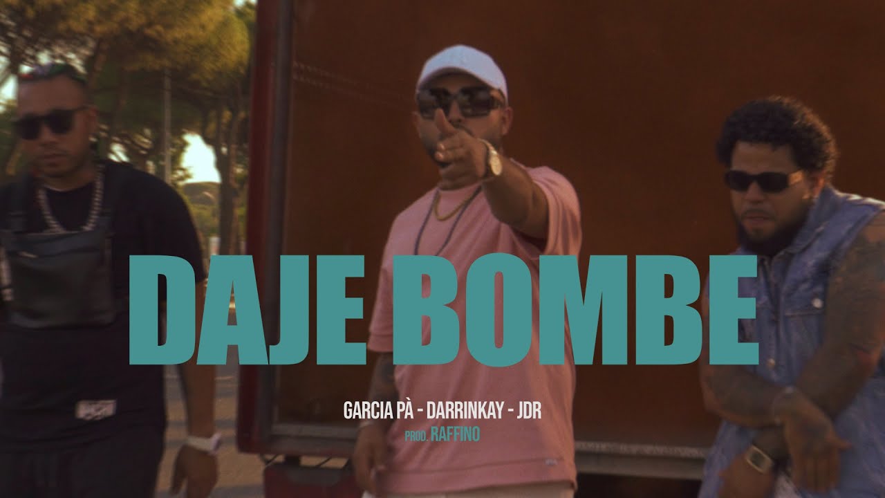 Garcia Pà X Darrinkay X JDR - Daje Bombe (Prod. Raffino)