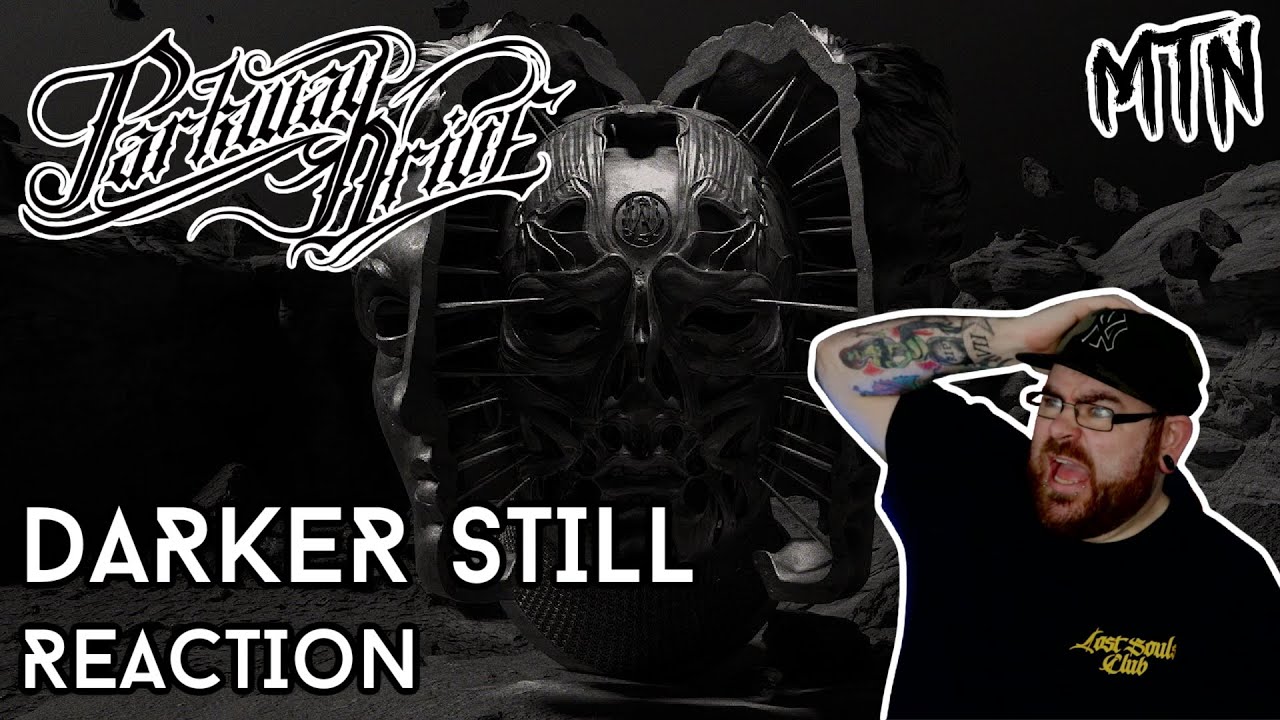 PARKWAY DRIVE - 5. DARKER STILL - THIS IS SOMETHING ELSE!!