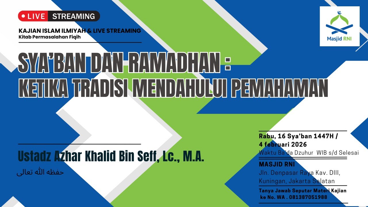 |LIVE |  Ustadz Azhar Khalid Bin Seff, Lc. - SYA’BAN & RAMADHAN: KETIKA TRADISI MENDAHULUI PEMAHAMAN