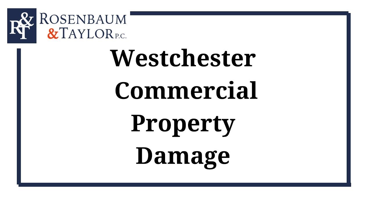 Westchester County Commercial Property Damage Attorneys
