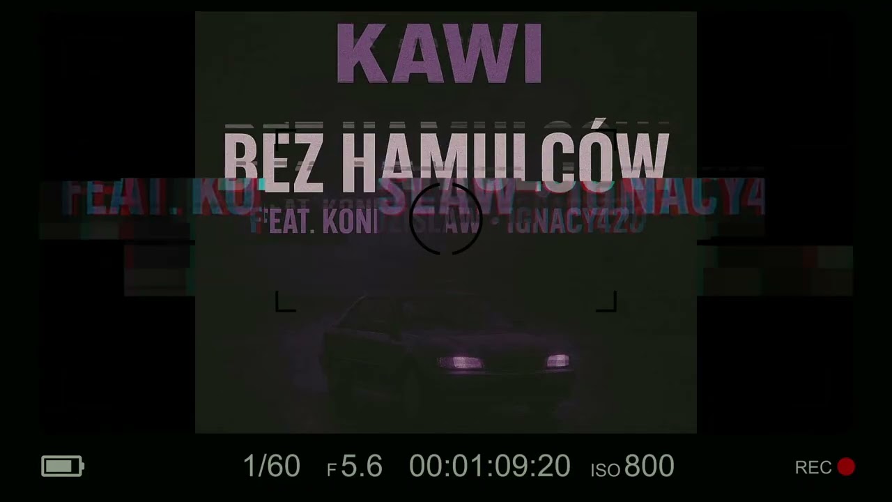 Kawi - Bez hamulc&oacute;w (Feat. Ignacy420 & Kondzislaw) (Prod. by Kawi)