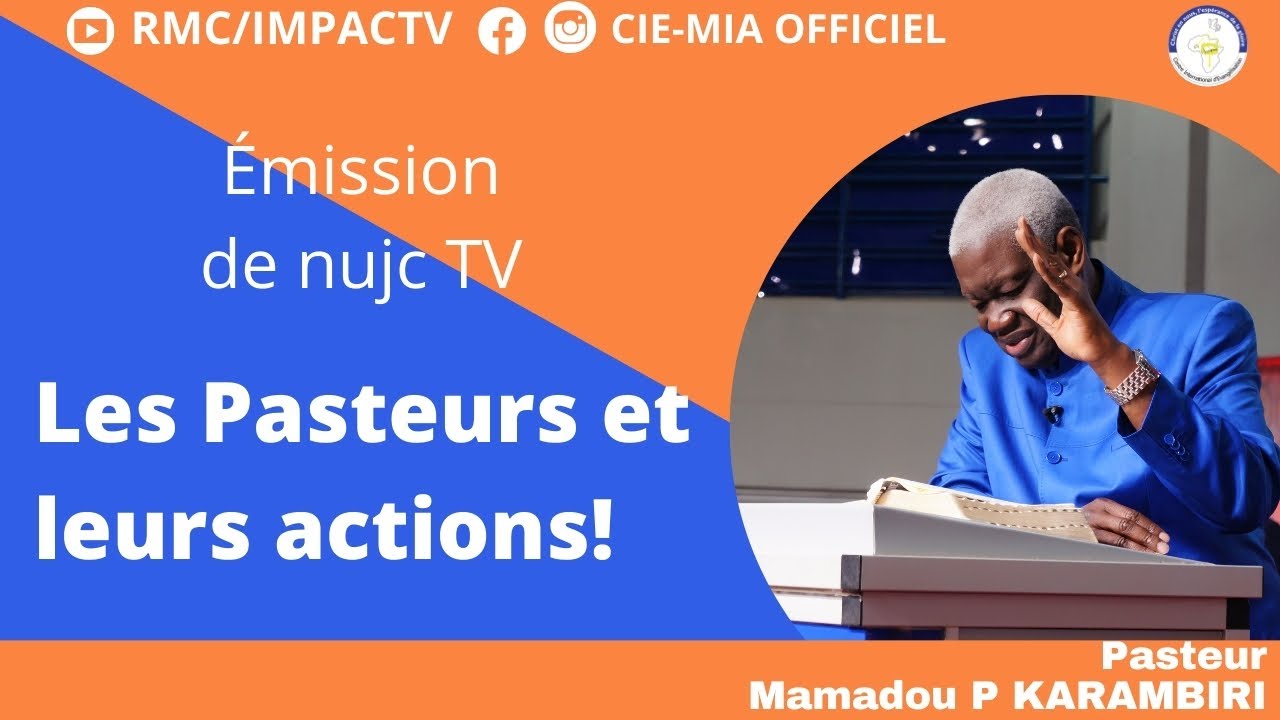 LES PASTEURS ET LEURS ACTIONS ! /Émission de nujc TV /Pasteur Mamadou KARAMBIRI et le Pasteur Roger
