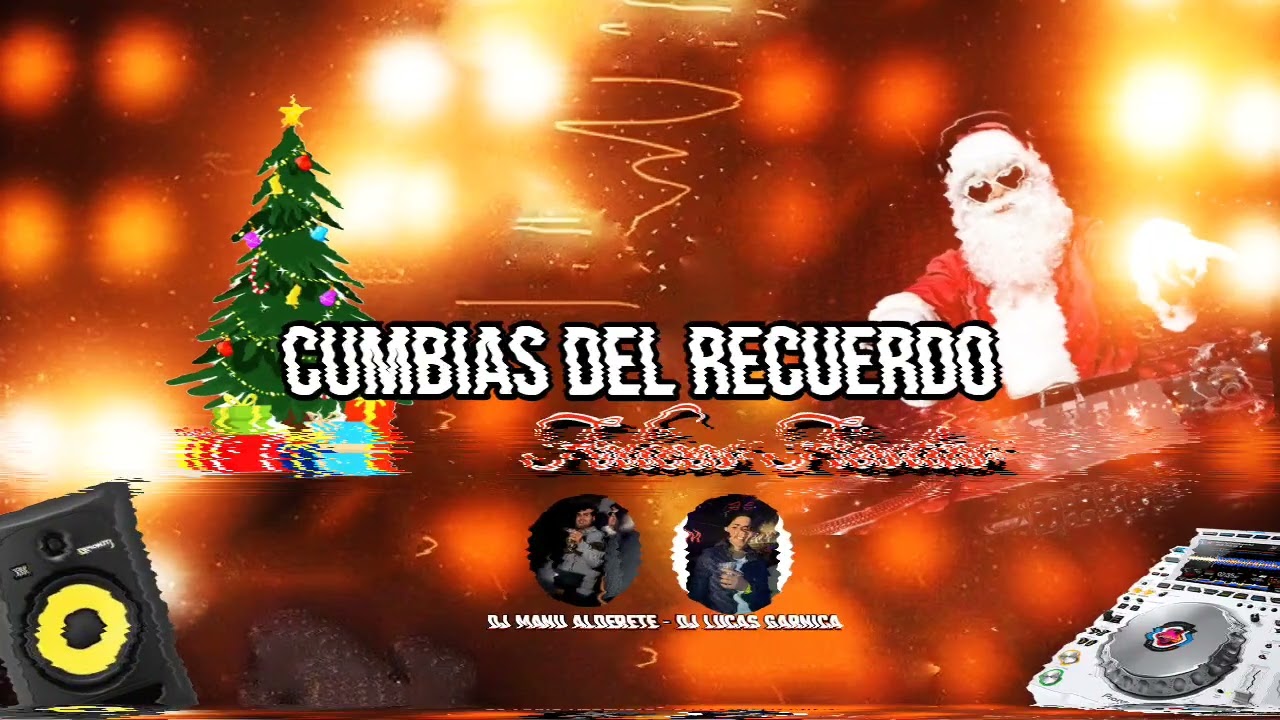 CUMBIAS DEL RECUERDO (Felices Fiestas) - DJ MANU ALDERETE & @DjLucasGarnica22K