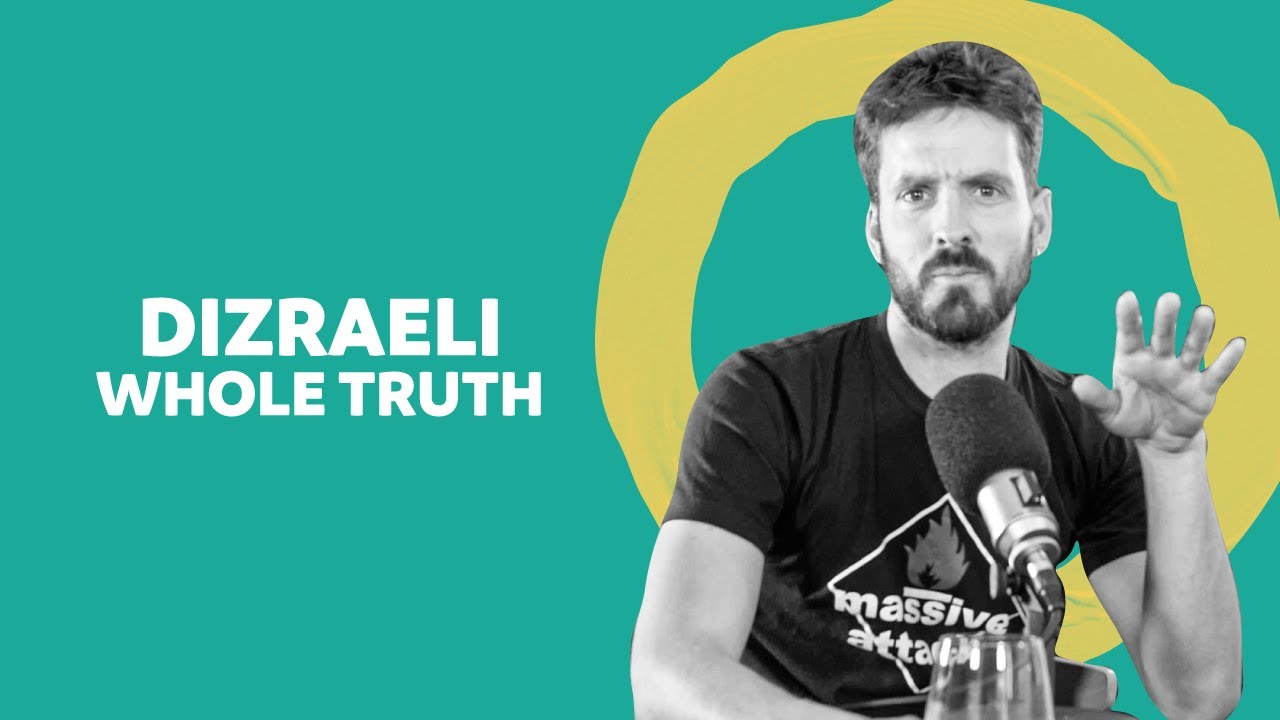 Dizraeli | WHOLE TRUTH