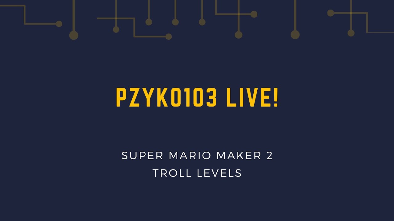 Mario Maker 2 Troll Levels - pzyko103 Live!