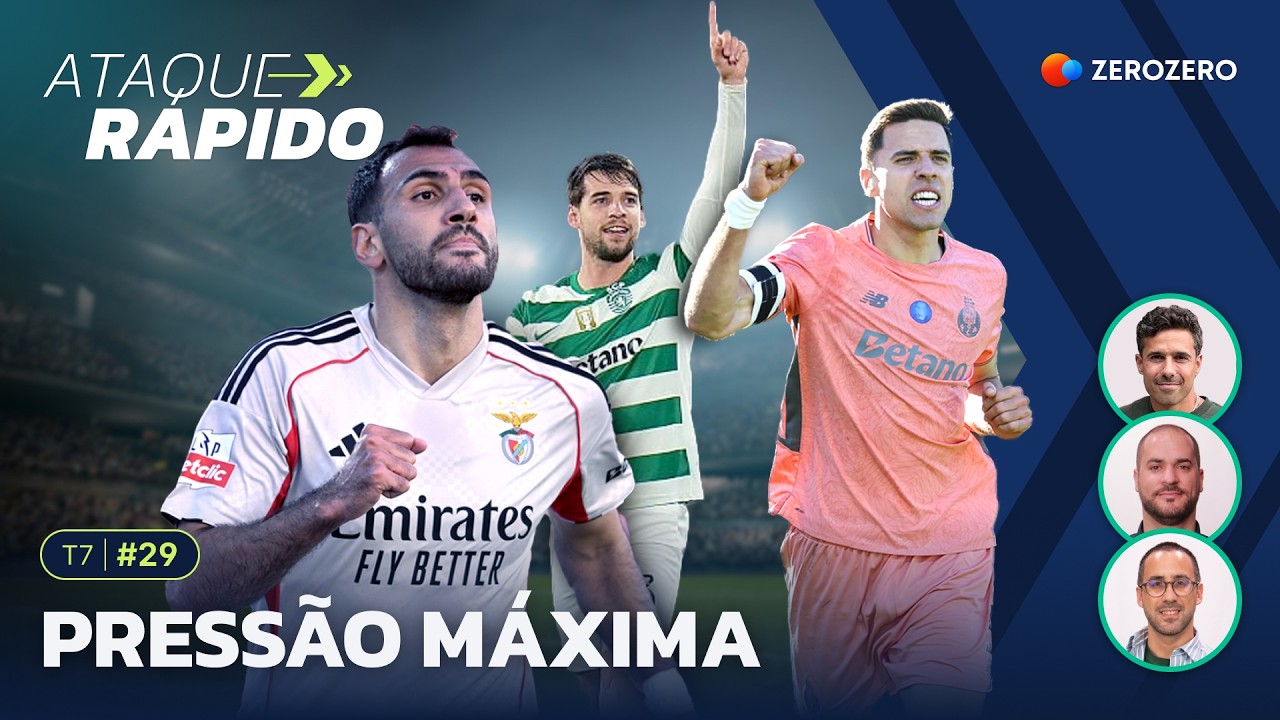 Benfica, FC Porto e Sporting: margem mínima, tensão máxima | ATAQUE RÁPIDO