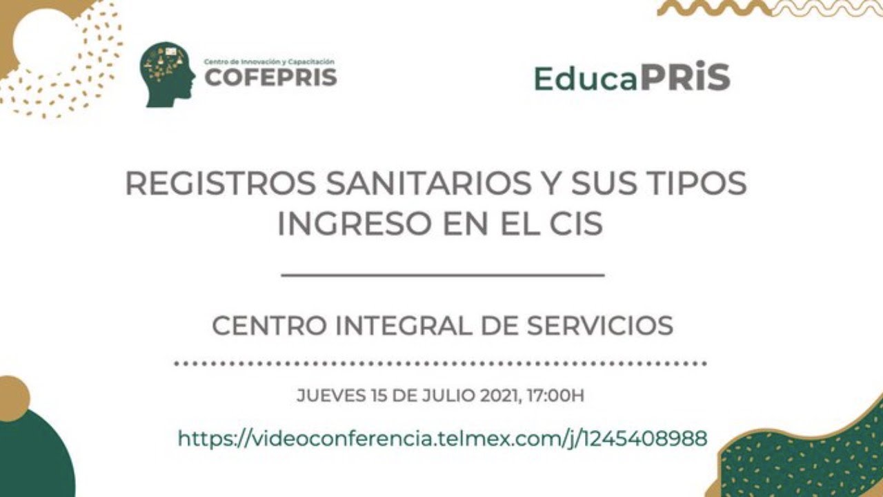 EducaPRiS sesión 15/07/21 Registros sanitarios y sus tipos de ingreso en el CIS.