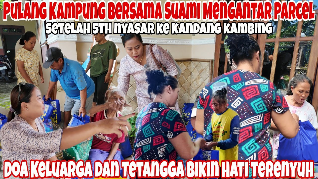 PULANG KAMPUNG MENGANTAR PARCEL BUAT KELUARGA & TETANGGA‼️SILAHTUROHMI KE RUMAH SI MBAH SETELAH 5 TH