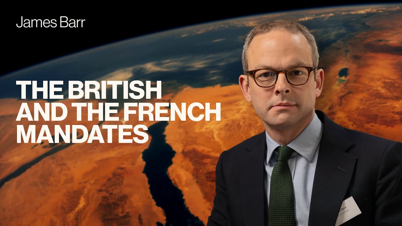 The British and the French Mandates | James Barr