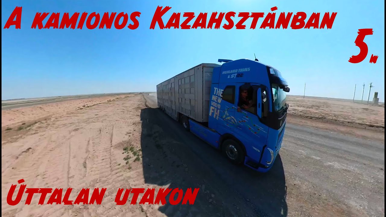 A kamionos Kazahsztánban 5.