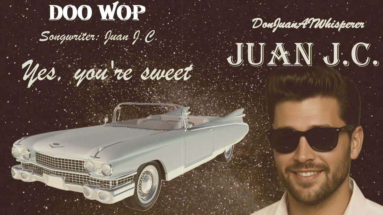 Yes, you're sweet💖Classic Doo Wop Love Song 50/60s 🎸Amazing / Nostalgia / Vintage by Juan J.C.