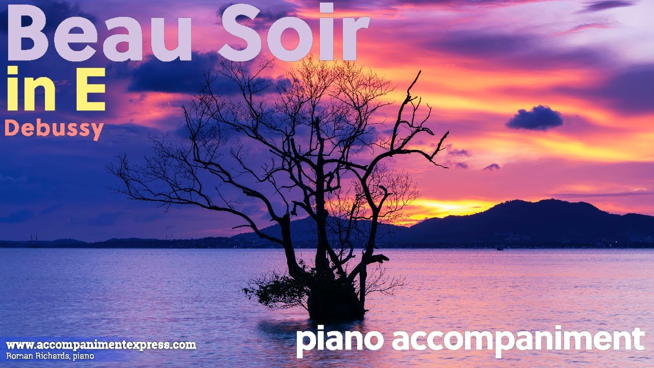 Beau Soir Piano Accompaniment - E Major - Debussy