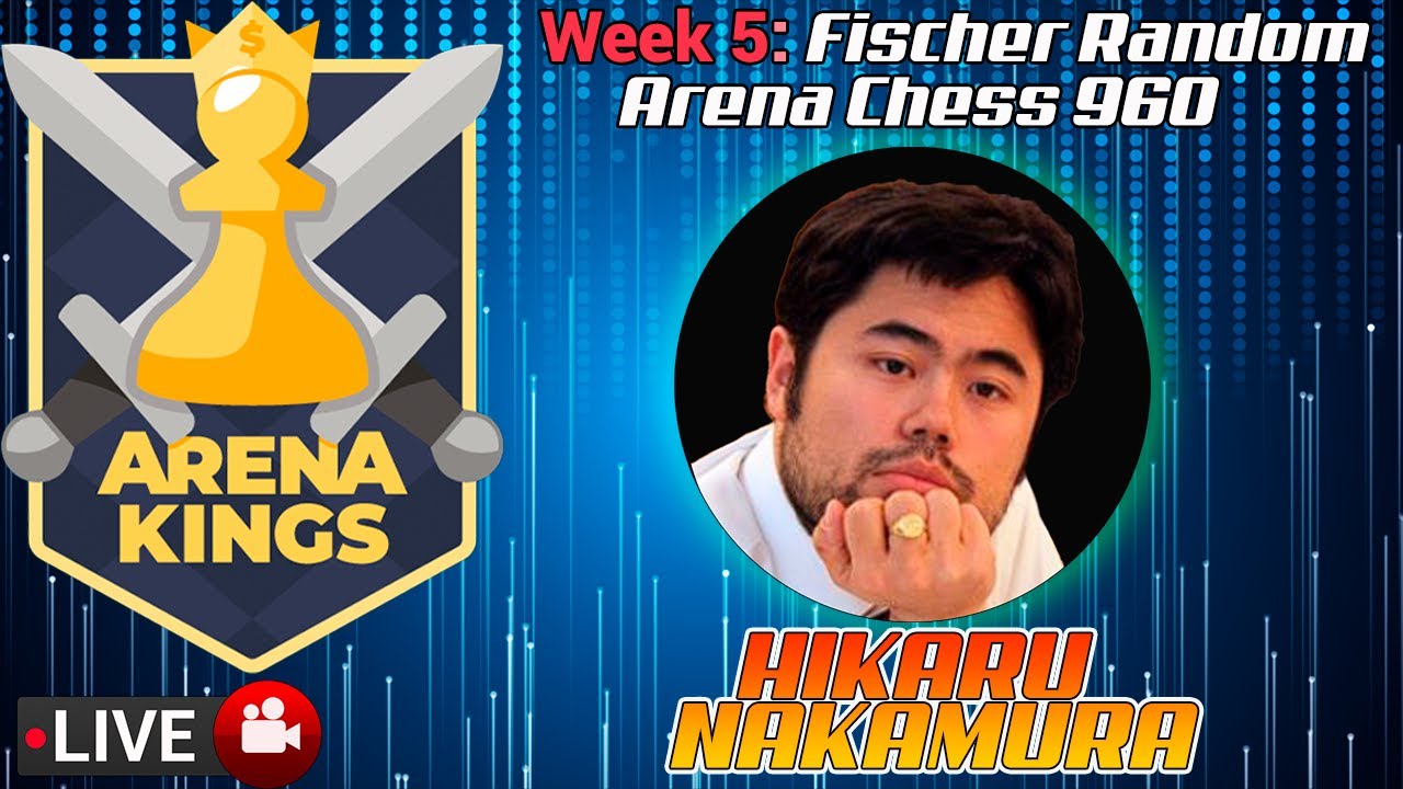 HIKARU NAKAMURA | Chess 960 Arena Kings | Season 5 Week 5 | 02/03/22
