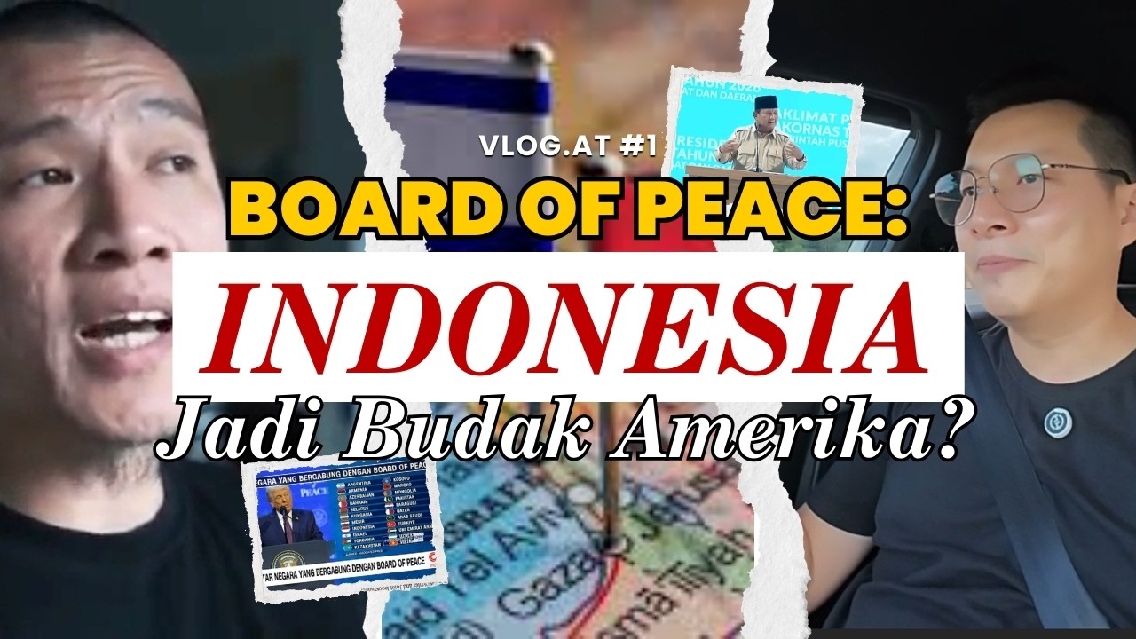 🔴 Board of Peace: Indonesia Budak Amerika? | VLOG