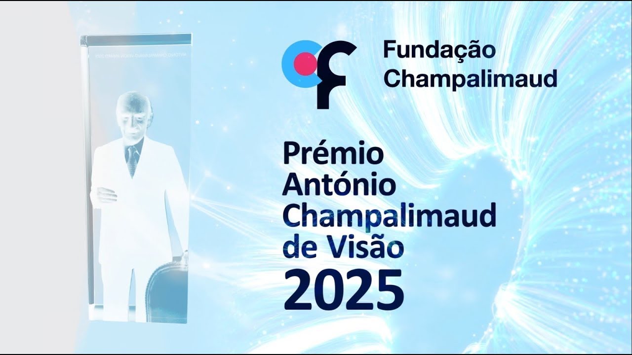 Prémio António Champalimaud de Visão 2025 | António Champalimaud Vision Award 2025