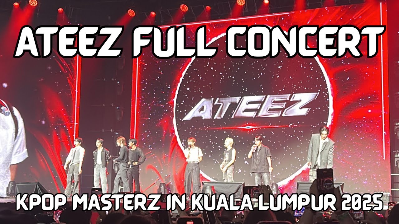 ATEEZ - FULL CONCERT KPOP MASTERZ IN KUALA LUMPUR 2025