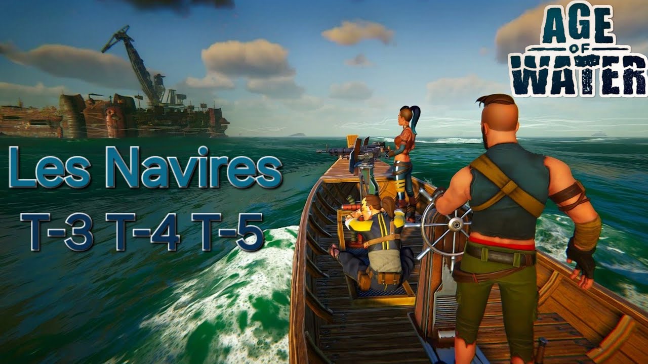 Age of Water - Tous les Navires T3/T4/T5