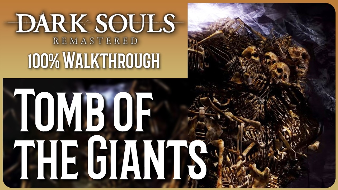 Dark Souls Remastered WALKTHROUGH - Part 18 - Tomb of the Giants