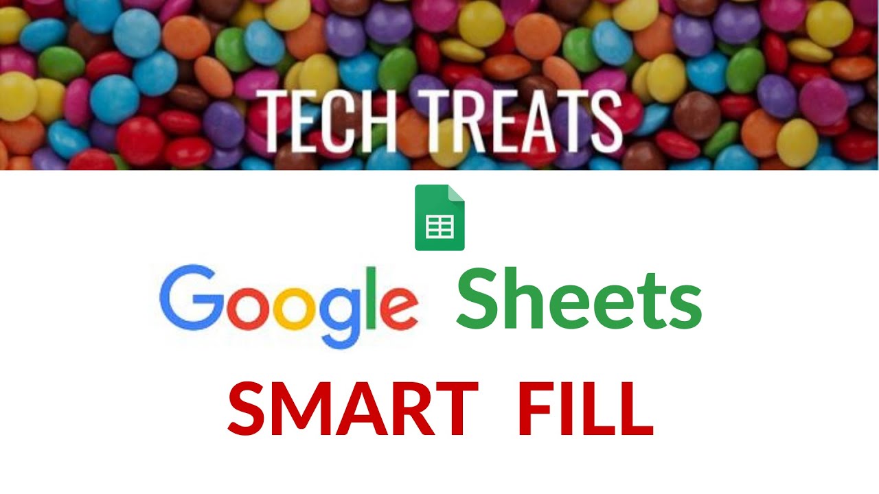 GOOGLE SHEETS - Smart Fill