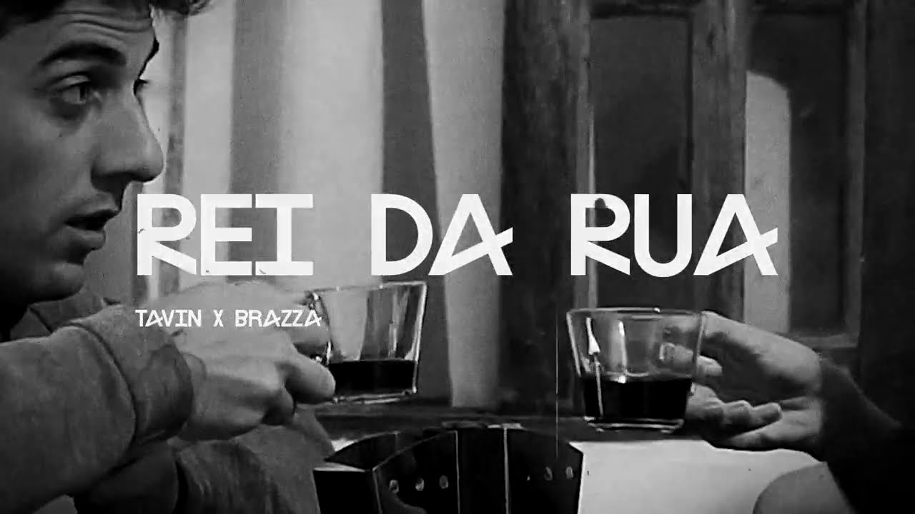 Tavin e Fabio Brazza - Rei da Rua (Prod. Mortão)