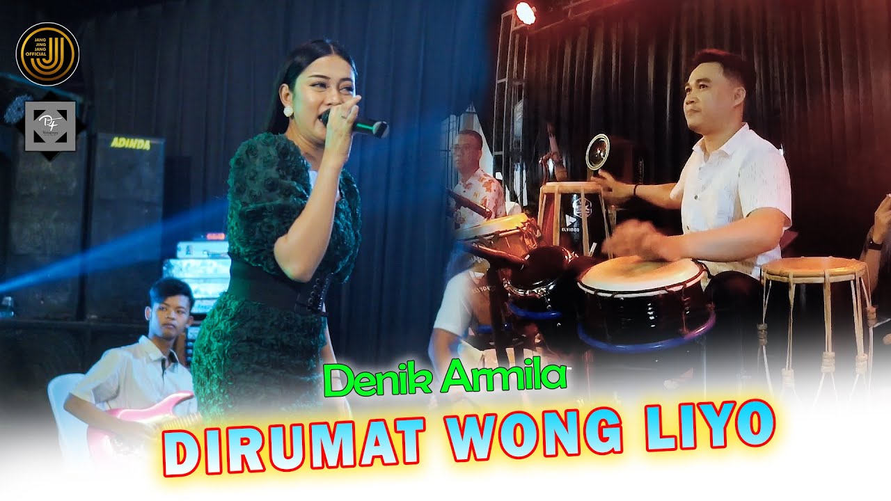 Denik Armila - DIRUMAT WONG LIYO (Sunan Kendang Ft ADINDA Sound Sistem )