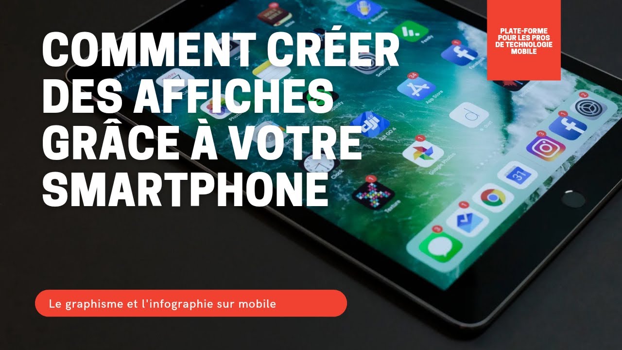 Comment créer des affiches sur votre smartphone ? Infographie et graphisme sur mobile