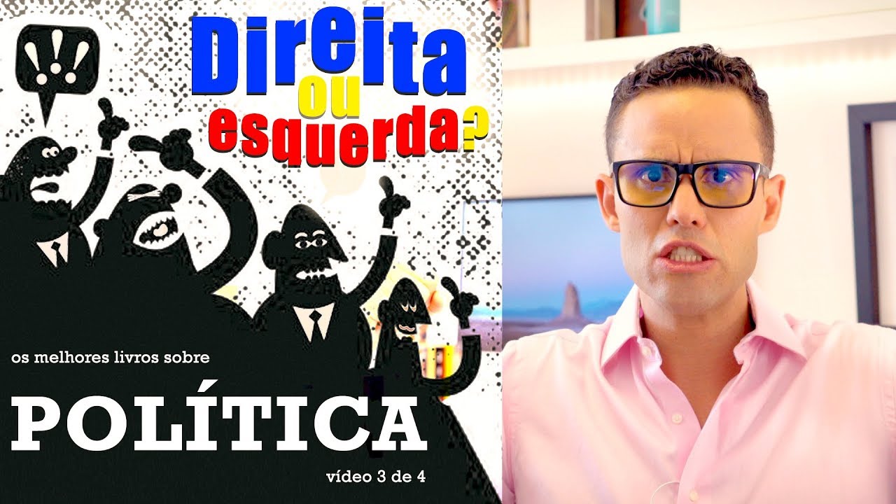 POLÍTICA [3/4] - Direita ou Esquerda? - Os melhores livros sobre política.