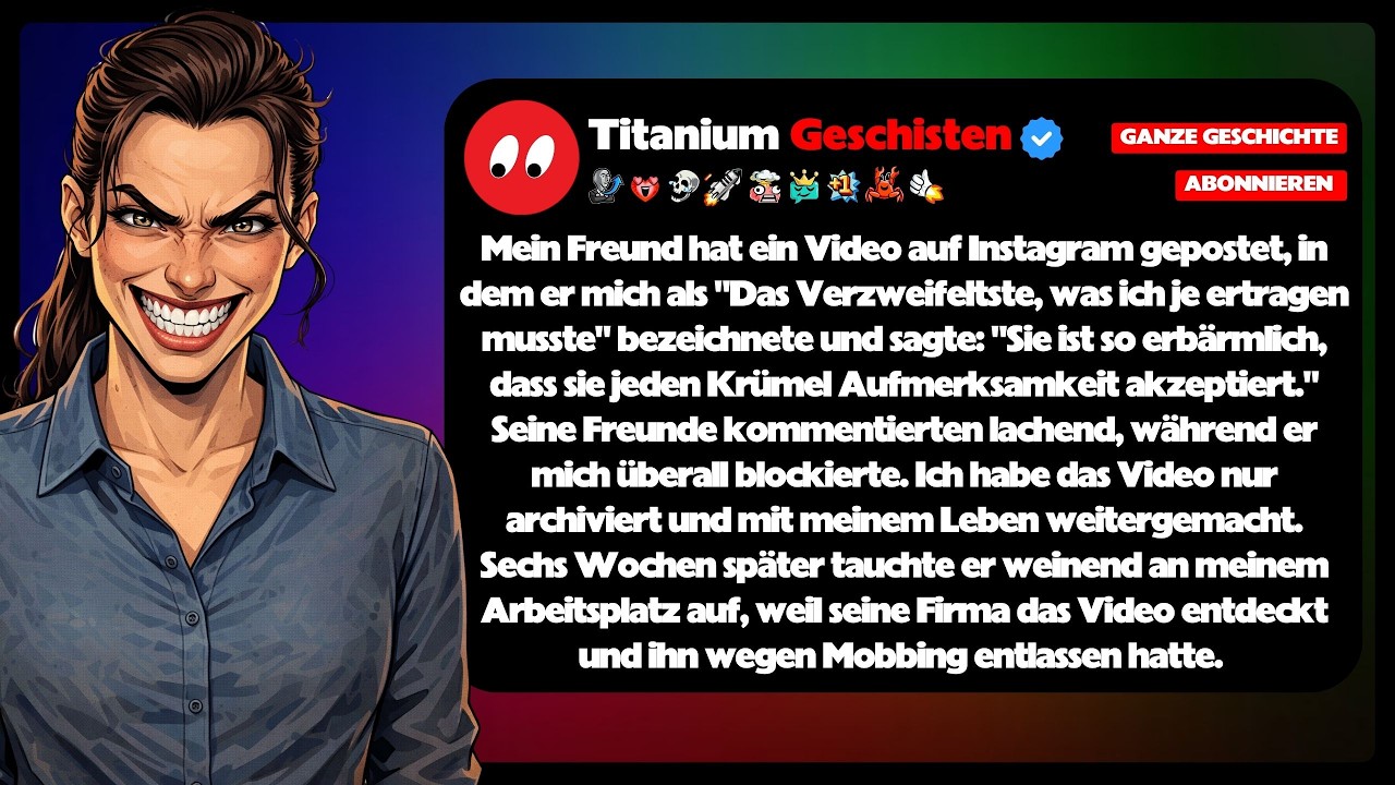[GANZE GESCHICHTE] Mein Freund hat ein Video auf Instagram gepostet, in dem er mich als 